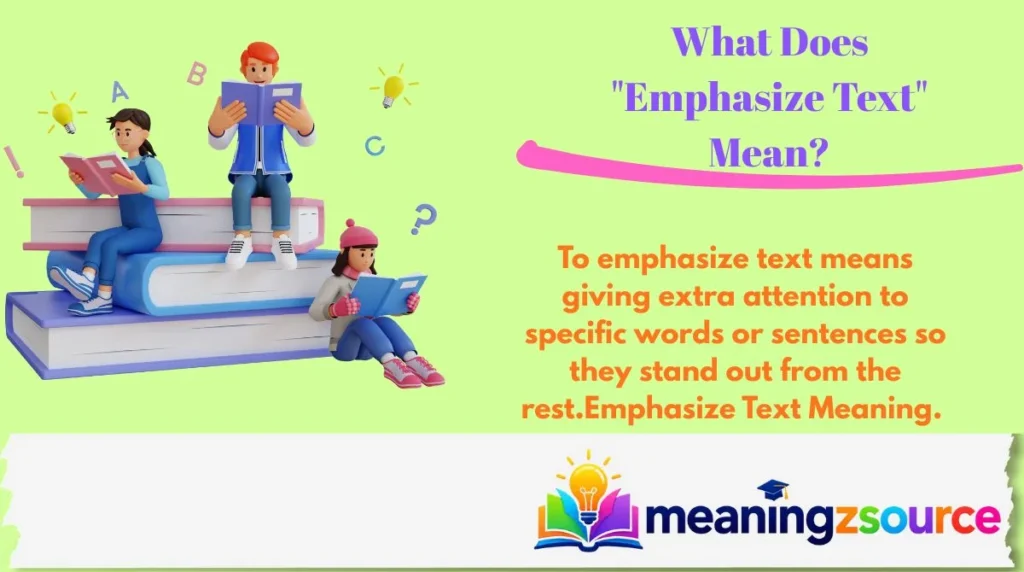 What Does "Emphasize Text" Mean?