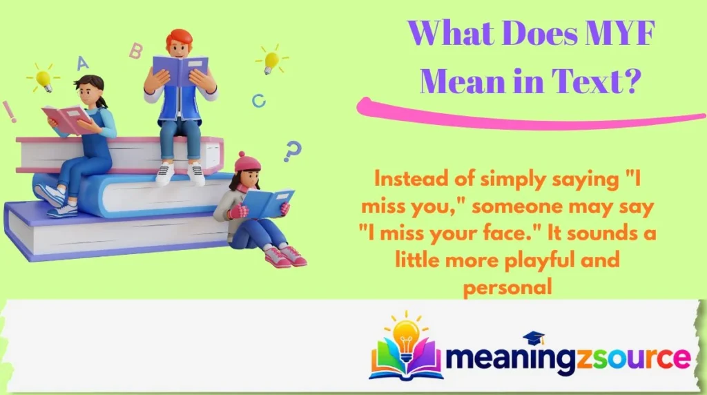 What Does MYF Mean in Text?