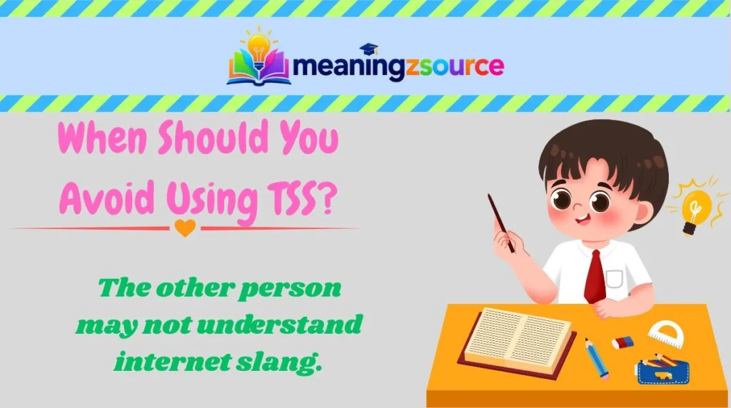 When Should You Avoid Using TSS?