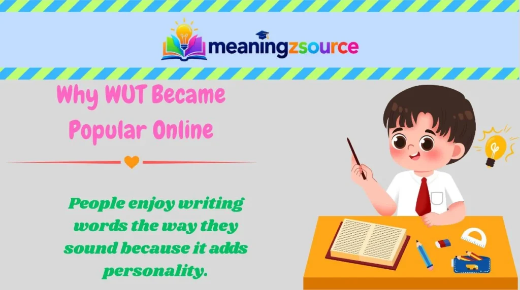 Why WUT Became Popular Online
