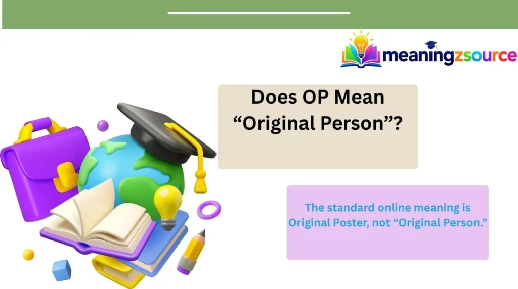 Does OP Mean “Original Person”?