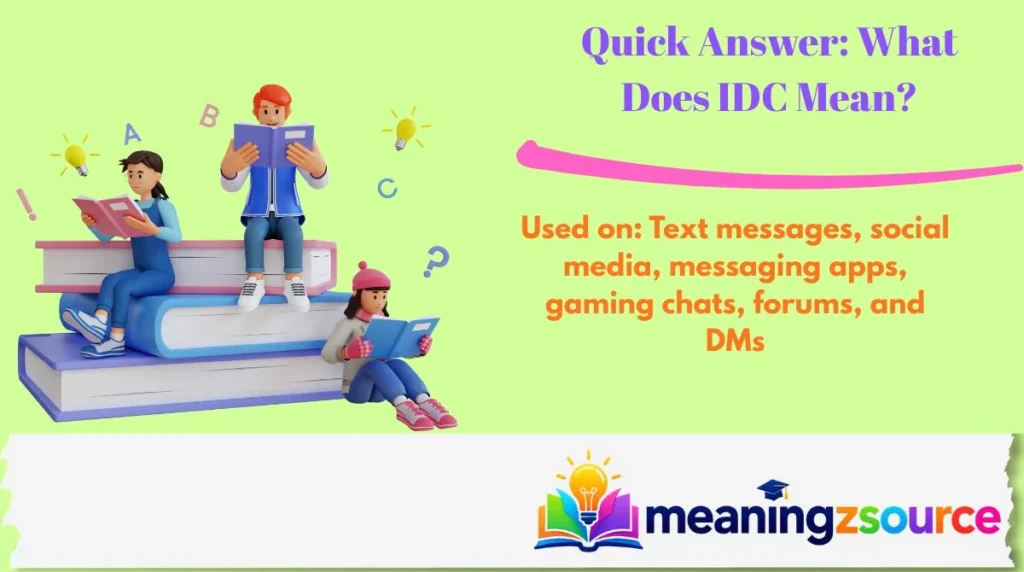 Quick Answer: What Does IDC Mean?
