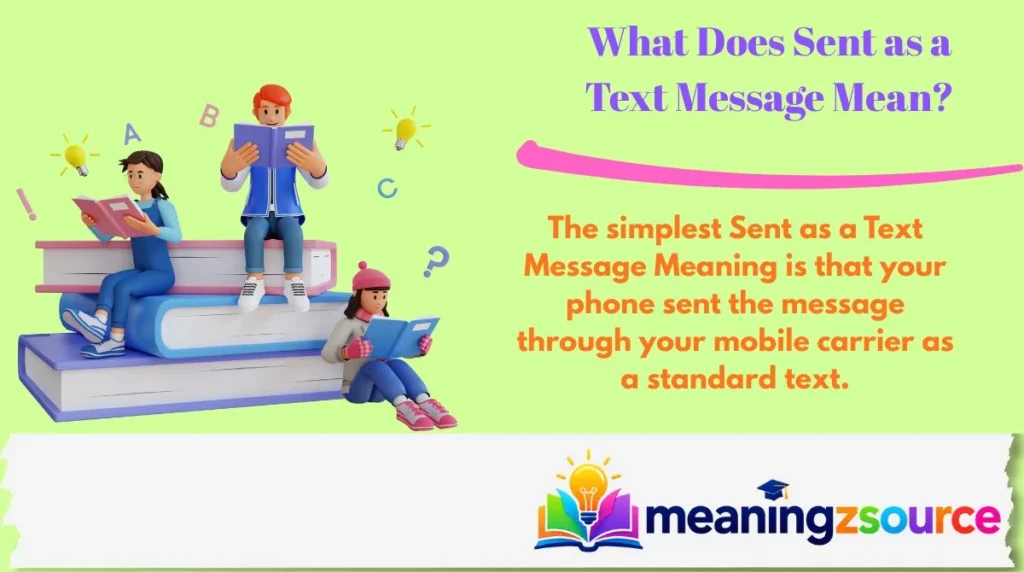 What Does Sent as a Text Message Mean?
