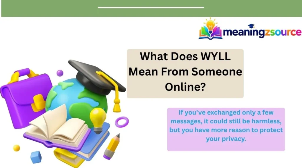 What Does WYLL Mean From Someone Online?
